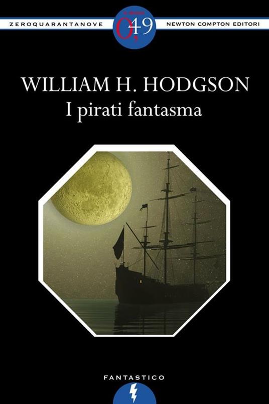 I pirati fantasma - William Hope Hodgson - ebook