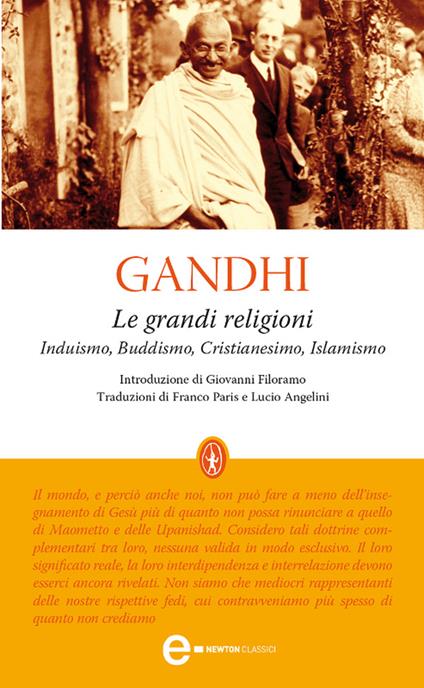 Le grandi religioni. Induismo, buddismo, cristianesimo, islamismo - Mohandas Karamchand Gandhi,Lucio Angelini,Franco Paris - ebook