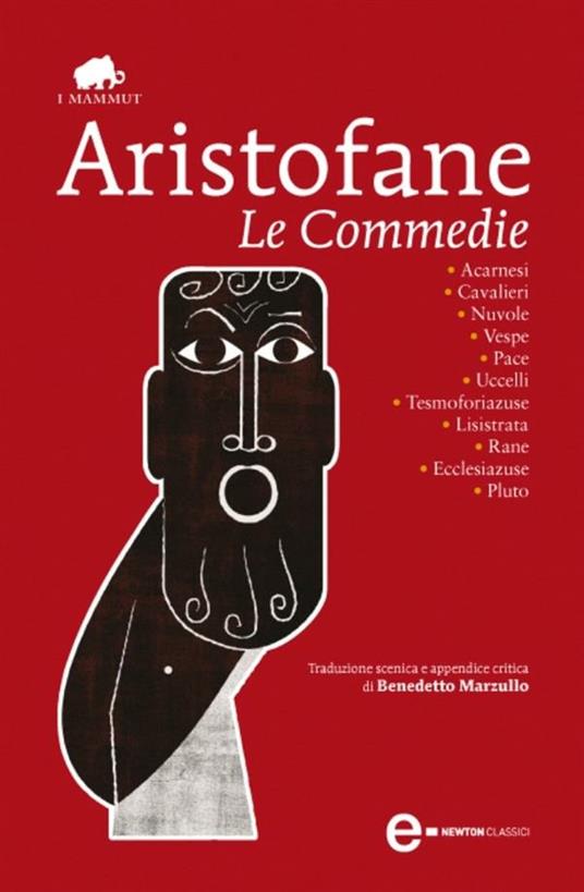 Le Commedie. Testo greco a fronte - Aristofane,Benedetto Marzullo - ebook