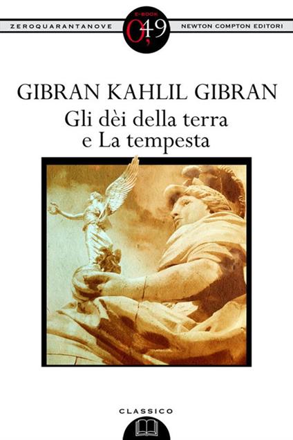 Gli dei della terra-La tempesta. Testo inglese a fronte - Kahlil Gibran,Tommaso Pisanti - ebook