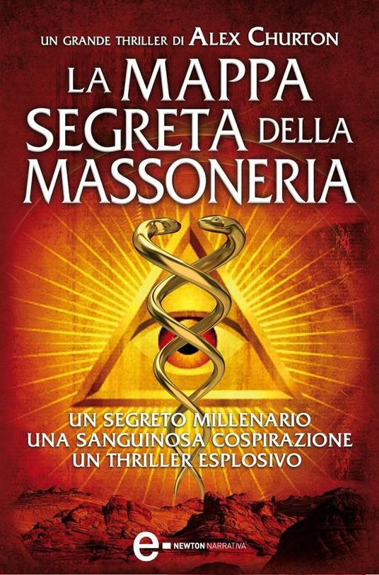 La mappa segreta della massoneria - Alex Churton,D. Di Falco - ebook