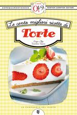 Le cento migliori ricette di torte