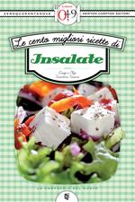 Le cento migliori ricette di insalate