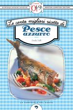 Le cento migliori ricette di pesce azzurro