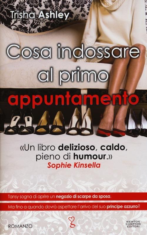 Cosa indossare al primo appuntamento - Trisha Ashley - 5