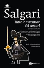 Tutte le avventure dei corsari: Il Corsaro Nero-La regina dei Caraibi-Jolanda, la figlia del Corsaro Nero-Il figlio del Corsaro Rosso-Gli ultimi filibustieri