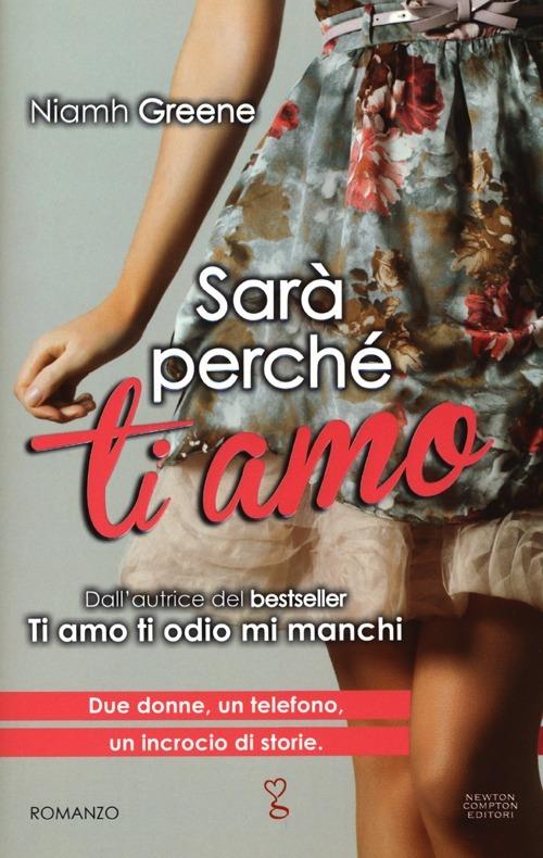 Sarà perché ti amo. Ediz. illustrata - Niamh Greene - copertina