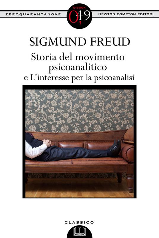 Storia del movimento psicoanalitico e l'interesse per la psicoanalisi -  Freud, Sigmund - Ebook - EPUB2 con DRMFREE