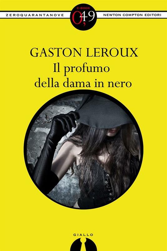 Il profumo della dama in nero - Gaston Leroux - ebook