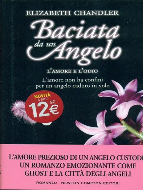 L' amore e l'odio. Baciata da un angelo - Elizabeth Chandler - 4