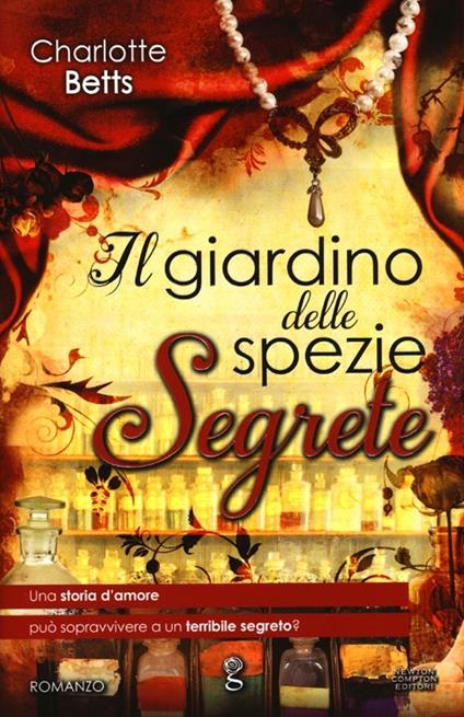 Il giardino delle spezie segrete - Charlotte Betts - copertina