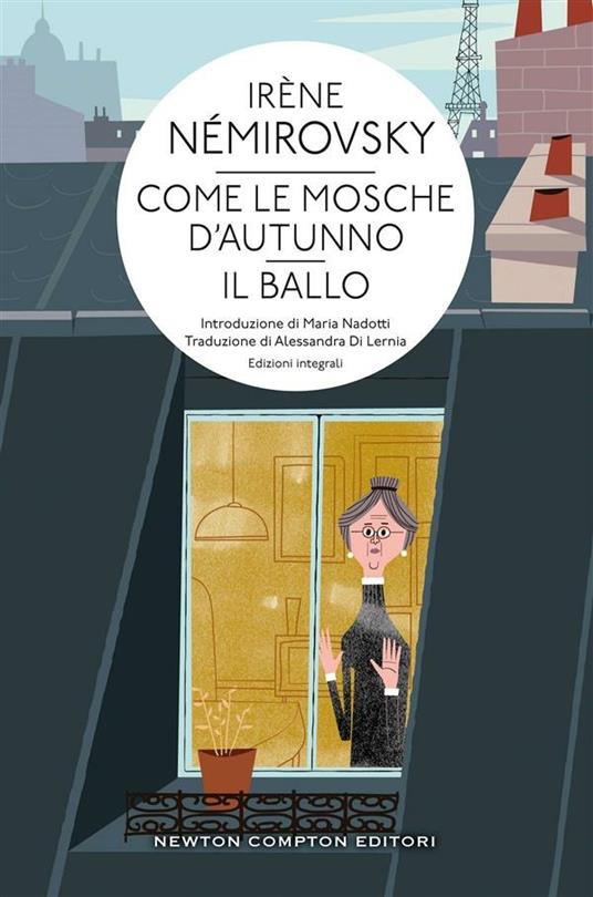 Come le mosche d'autunno-Il ballo. Ediz. integrale - Irène Némirovsky,Alessandra Di Lernia - ebook