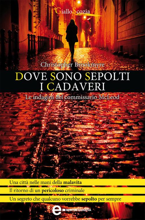 Dove sono sepolti i cadaveri. Le indagini del commissario McLeod - Christopher Brookmyre,P. Vallerga - ebook