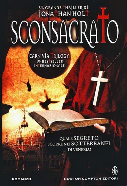 Sconsacrato. Carnivia trilogy - Jonathan Holt - copertina