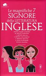 Le magnifiche 7 signore della letteratura inglese. Ediz. integrale