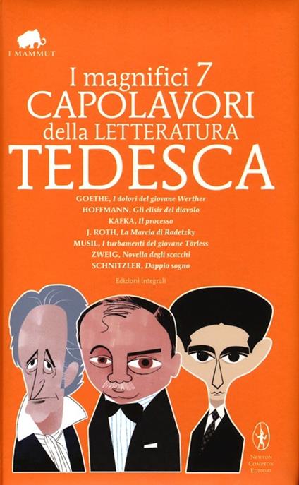 I magnifici 7 capolavori della letteratura tedesca: I dolori del giovane Werther-Gli elisir del diavolo-Il processo-La marcia di Radetzky... Ediz. integrale - copertina