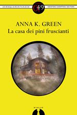 La casa dei pini fruscianti