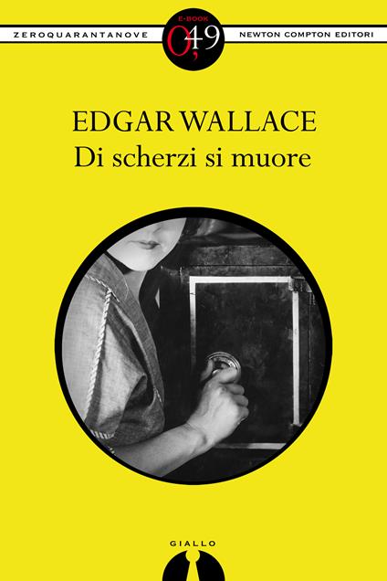 Di scherzi si muore - Edgar Wallace - ebook