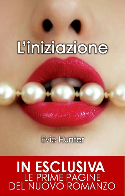 L' iniziazione - Evie Hunter,B. Francese - ebook