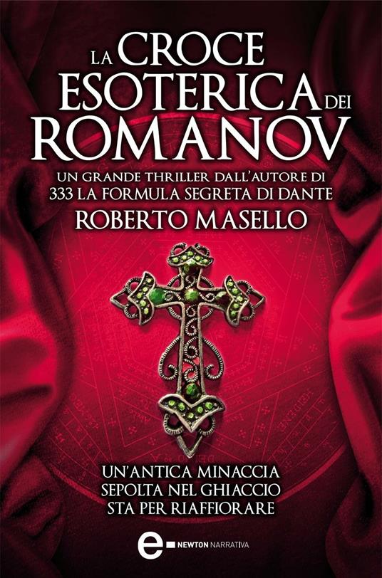 La croce esoterica dei Romanov - Roberto Masello,E. F. Gasperi - ebook