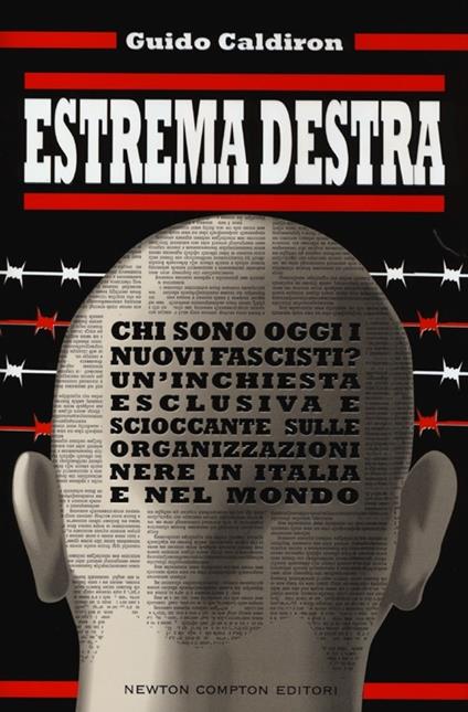 Estrema destra. Chi sono oggi i nuovi fascisti? Un'inchiesta esclusiva e scioccante sulle organizzazioni nere in Italia e nel mondo - Guido Caldiron - copertina