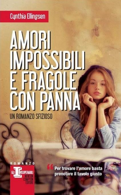 Amori impossibili e fragole con panna - Cynthia Ellingsen - copertina