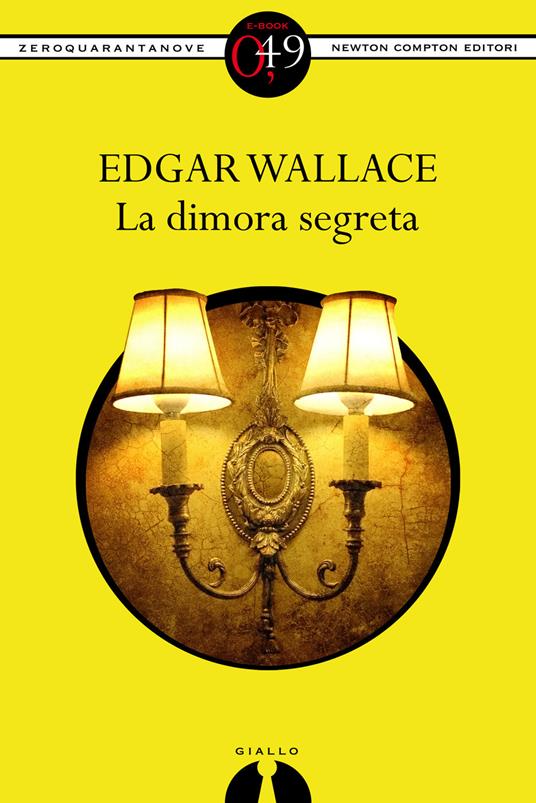 La dimora segreta - Edgar Wallace - ebook