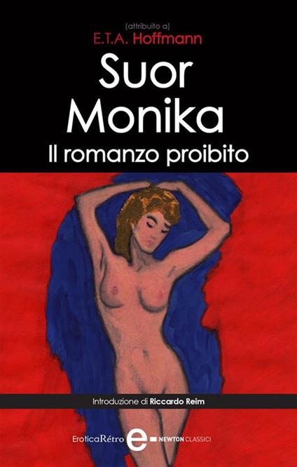 Suor Monika. Il romanzo proibito - Ernst T. A. Hoffmann - ebook