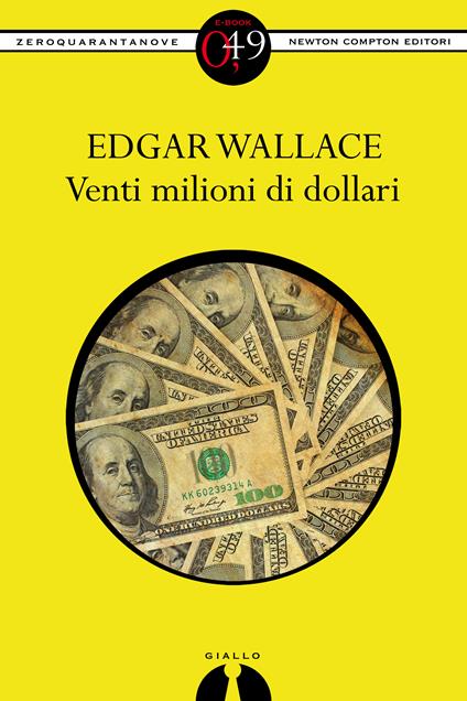 Venti milioni di dollari - Edgar Wallace - ebook