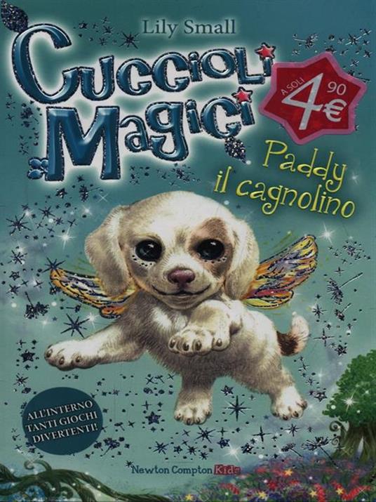 Paddy il cagnolino. Cuccioli magici. Vol. 3 - Lily Small - 3
