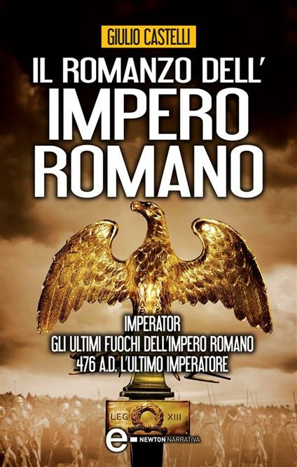 Il romanzo dell'impero romano - Giulio Castelli - ebook