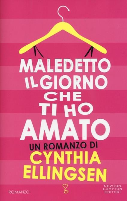 Maledetto il giorno che ti ho amato - Cynthia Ellingsen - copertina