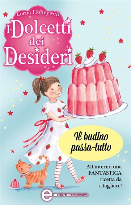 Il budino passa-tutto. I dolcetti dei desideri. Vol. 3 - Lorna Honeywell,G. Del Duca - ebook