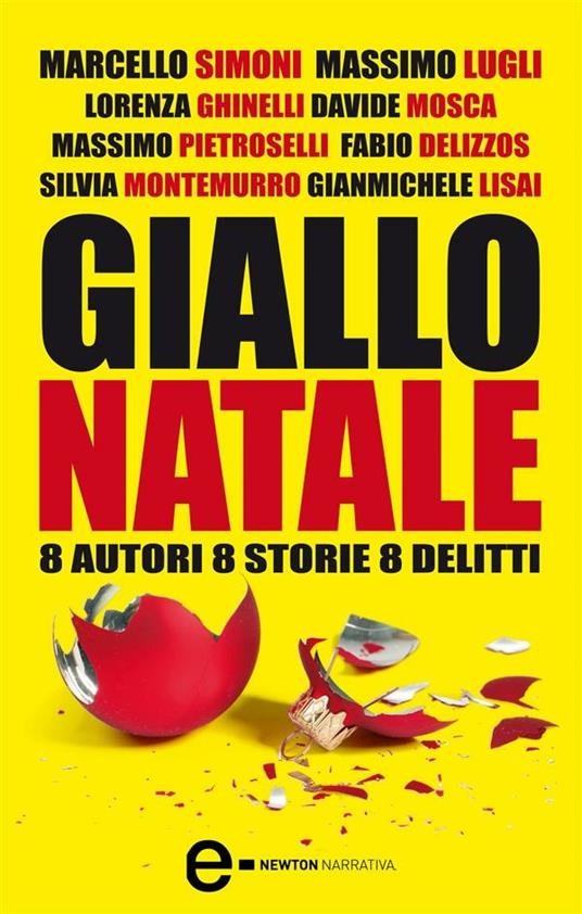 Giallo Natale. 8 autori, 8 storie, 8 delitti - Fabio Delizzos,Lorenza Ghinelli,Gianmichele Lisai,Massimo Lugli - ebook