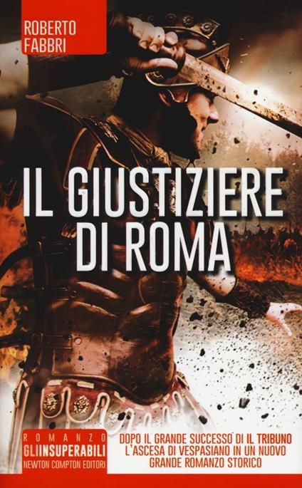 Il giustiziere di Roma. Ediz. illustrata - Roberto Fabbri - copertina