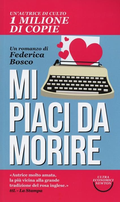 Mi piaci da morire - Federica Bosco - copertina