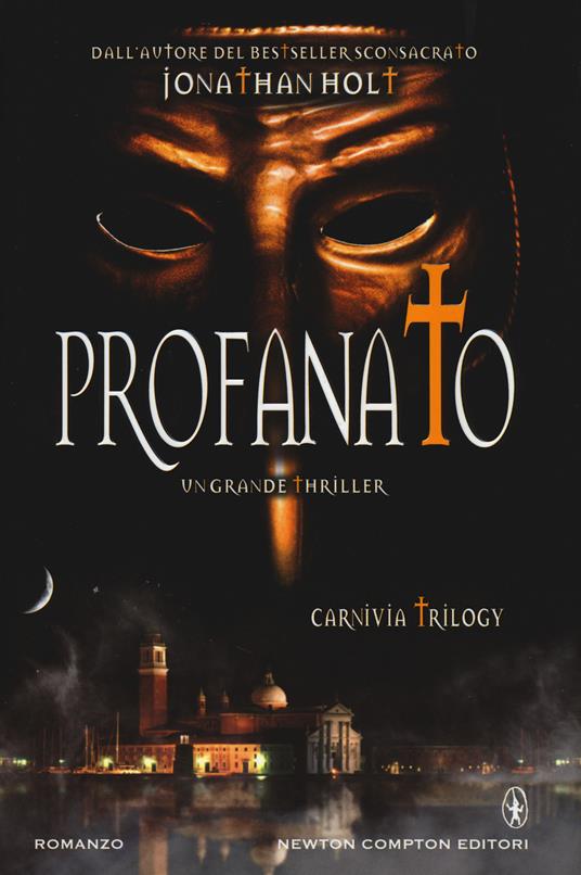 Profanato. Carnivia trilogy - Jonathan Holt - copertina