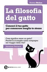 La filosofia del gatto. Conosci il tuo gatto per conoscere meglio te stesso