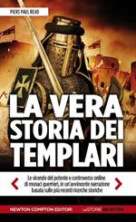 La vera storia dei Templari. Ediz. illustrata