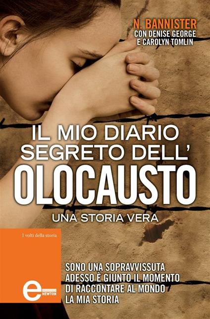 Il mio diario segreto dell'olocausto. Una storia vera - Nonna Bannister,Denise George,Carolyn Tomlin,L. Guerra - ebook