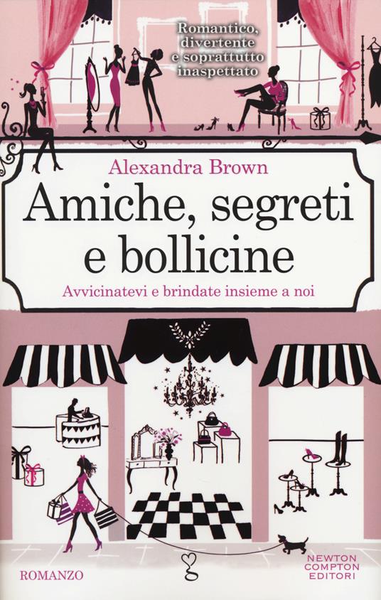 Amiche, segreti e bollicine - Alexandra Brown - copertina