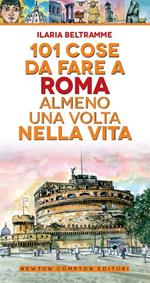 101 cose da fare a Roma almeno una volta nella vita