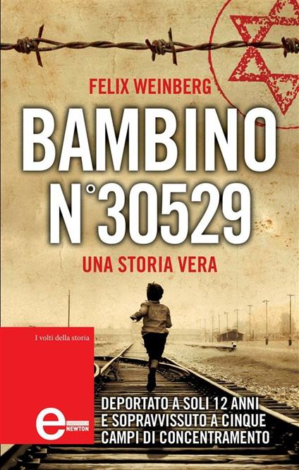 Bambino n°30529 - Felix Weinberg,Giovanni Agnoloni,Alessandra Maestrini - ebook