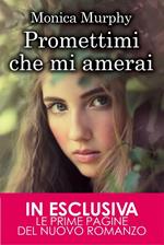 Promettimi che mi amerai. One week girlfriend series