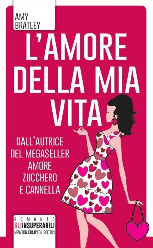 L' amore della mia vita - Amy Bratley - copertina