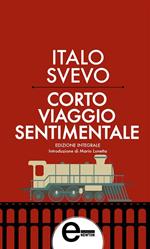 Corto viaggio sentimentale. Ediz. integrale