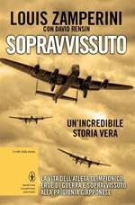 Sopravvissuto. La vita dell'atleta olimpionico, eroe di guerra e sopravvissuto alla prigionia giapponese