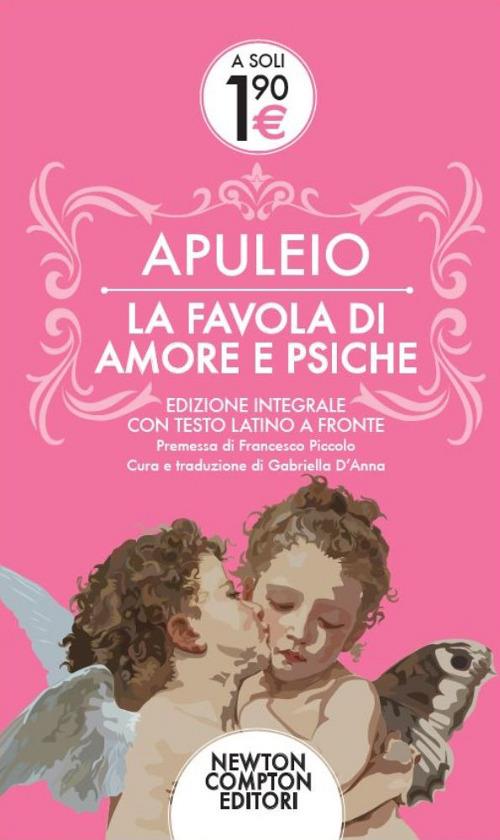 La favola di Amore e Psiche. Testo latino a fronte. Ediz. integrale - Apuleio - copertina