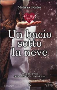 Un bacio sotto la neve. Sisters in love series - Melissa Foster - copertina