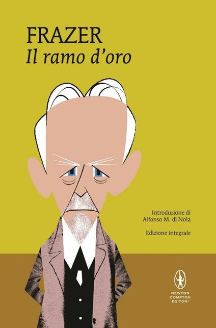 Il ramo d'oro. Studio della magia e della religione. Ediz. integrale - James George Frazer - copertina